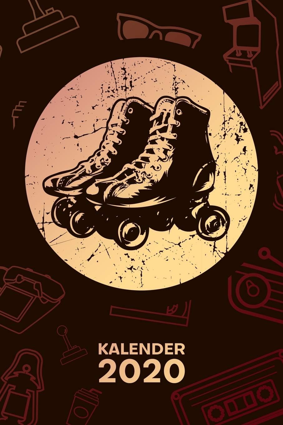 KALENDER 2020: A5 Vintage Terminplaner für Rollschuh Skater mit DATUM - 52 Kalenderwochen für Termine & To-Do Listen - Retro Roller Skates ... 70er Jahre Party (German Edition)