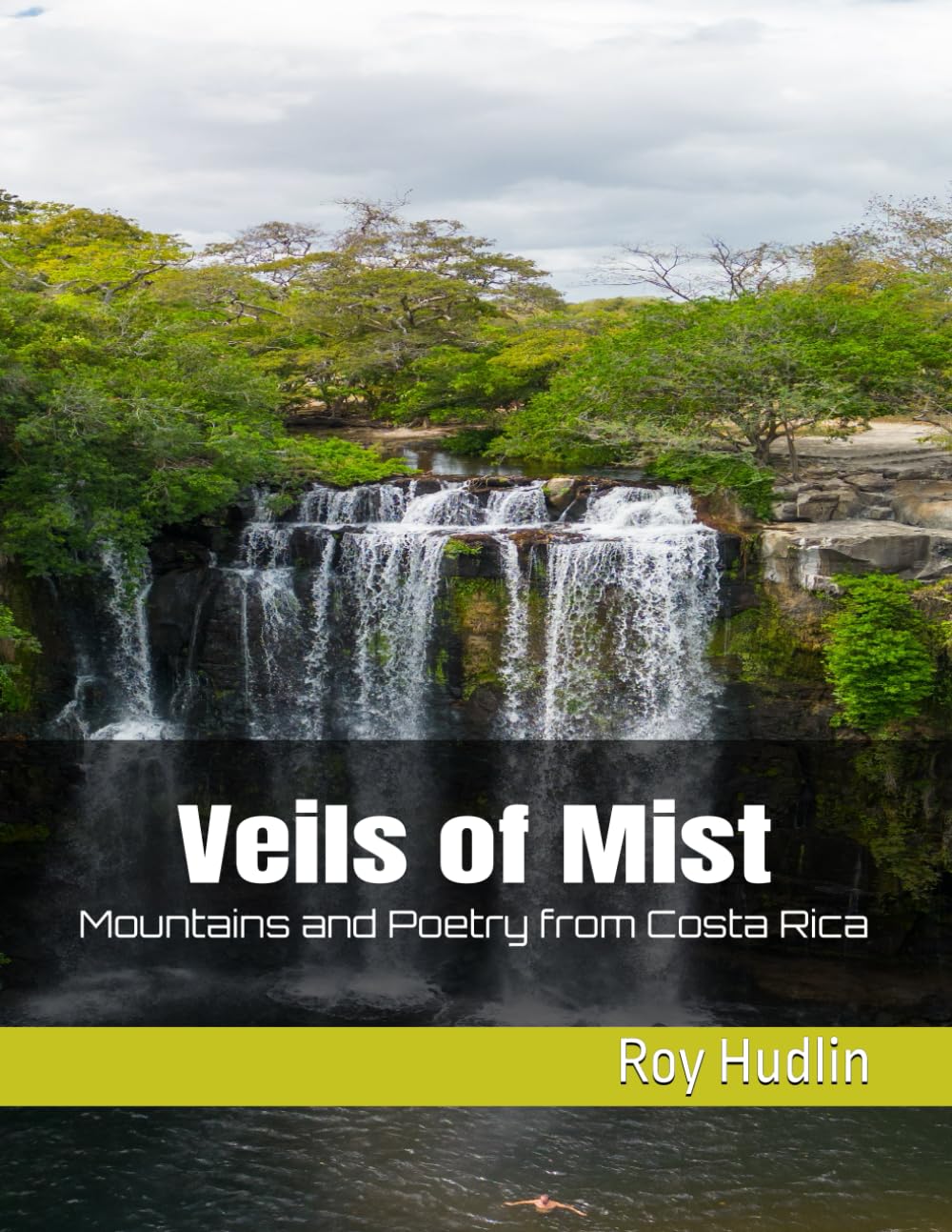 Veils of Mist: Mountains & Poetry of Costa Rica (Natural Beauty and Poetry from Costa Rica)