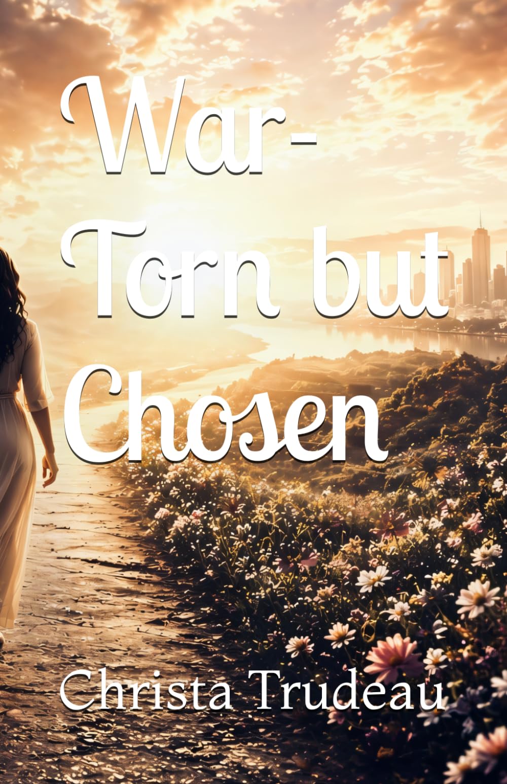 War-Torn but Chosen