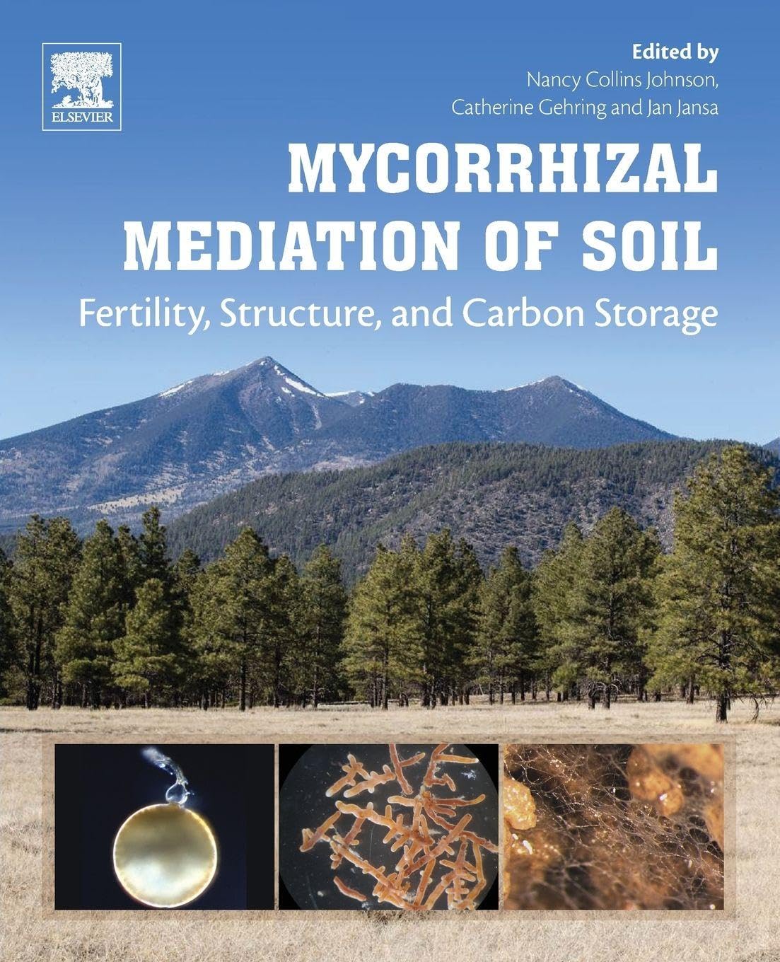 Mycorrhizal Mediation of Soil by Nancy Collins Johnson, Cathe... - 9780128043127