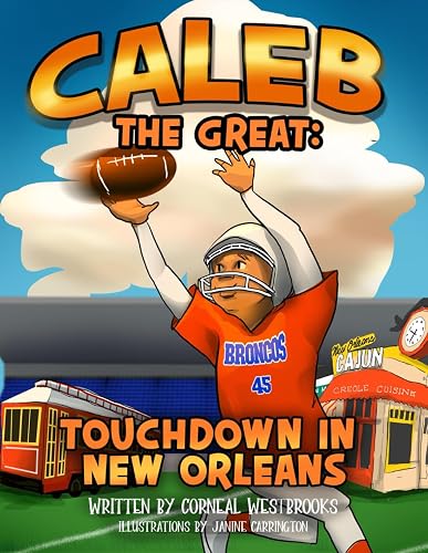 Caleb the Great: Touchdown in New Orleans