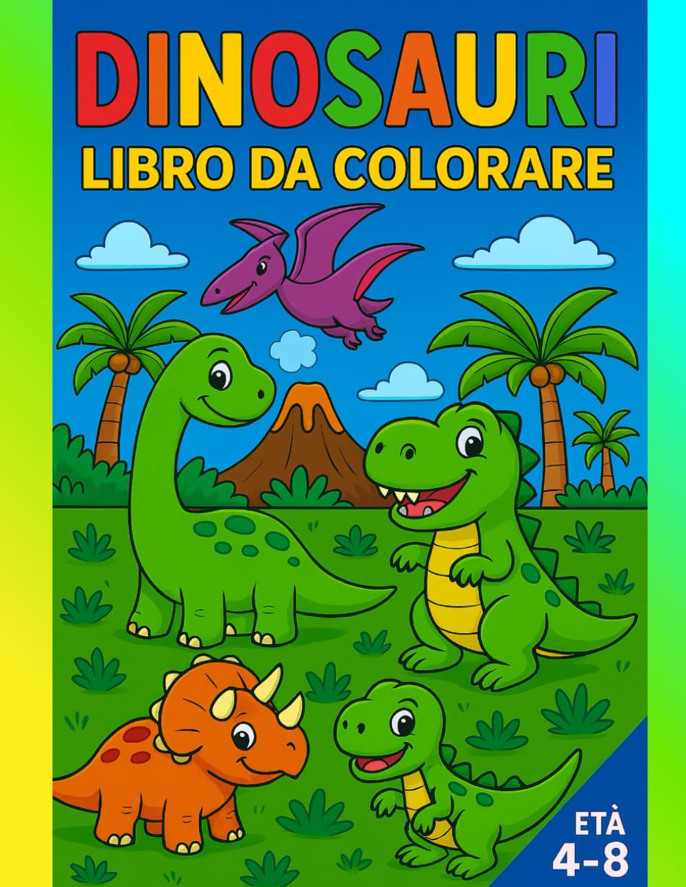 DINOSAURI - Libro da Colorare: Attività divertenti per bambini dai 4 agli 8 anni