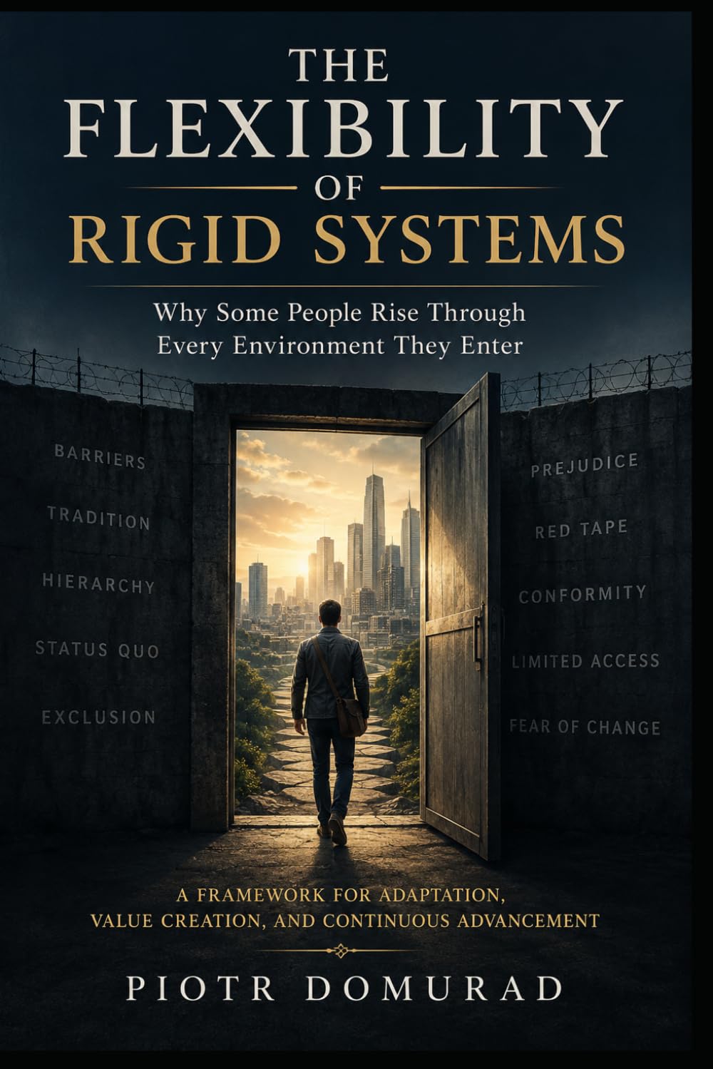 The Flexibility of Rigid Systems: Why Some People Rise Through Every Environment They Enter