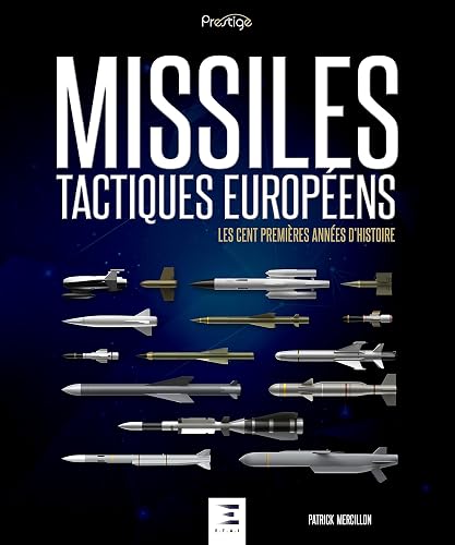 Missiles tactiques européens - les cent premières années d'histoire