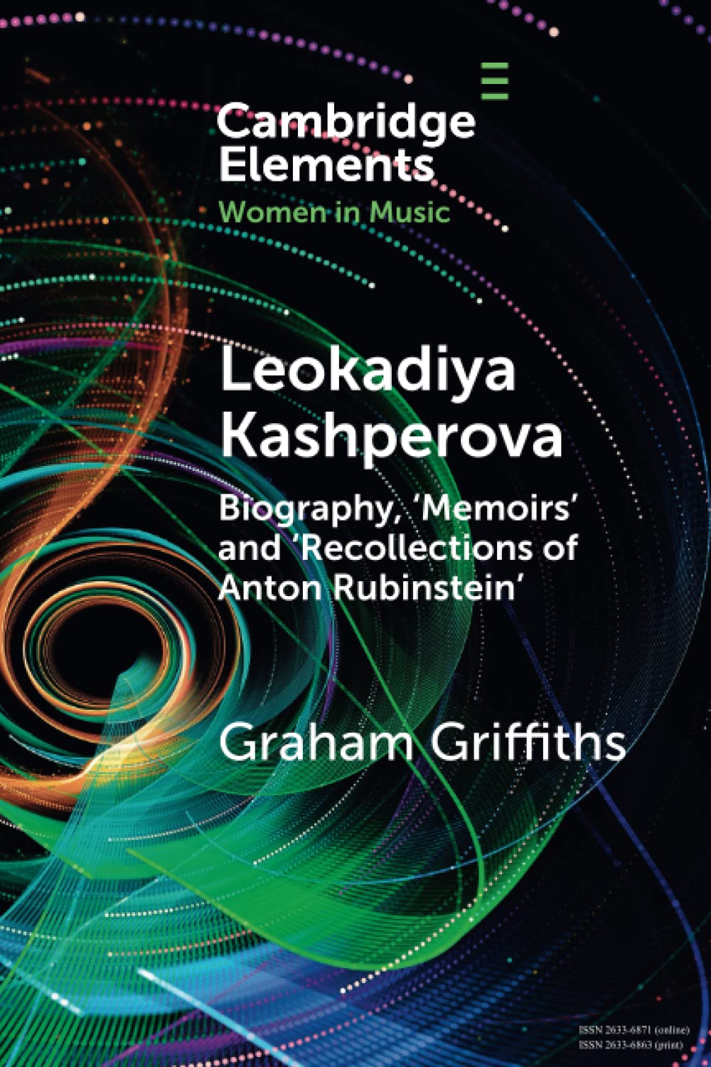Leokadiya Kashperova: Biography, 'Memoirs' and 'Recollections of Anton Rubinstein' (Elements in Women in Music)