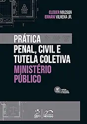 Prática Penal, Civil e Tutela Coletiva - Ministério Público - 6ª Edição 2022