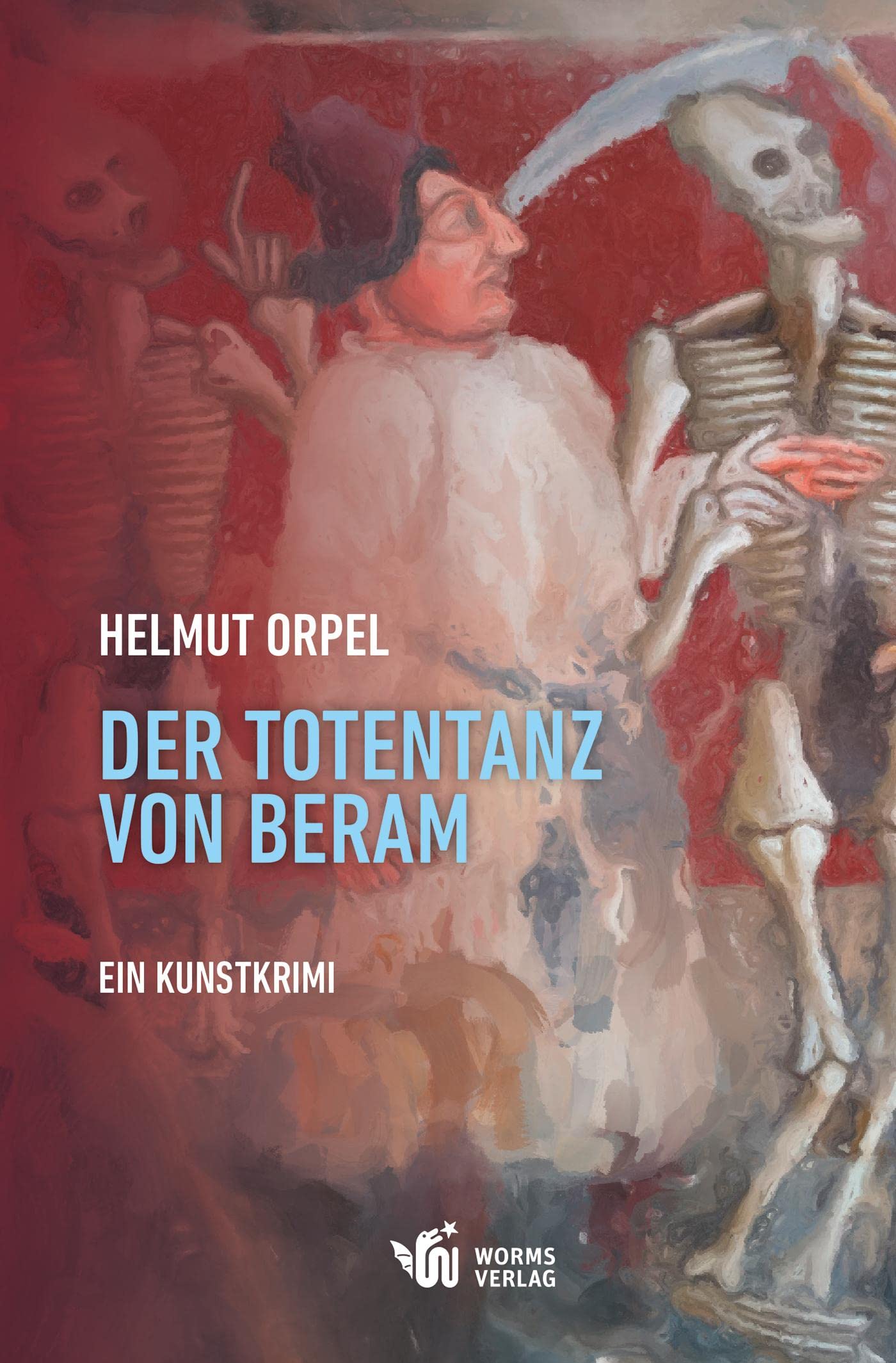 Der Totentanz von Beram: Ein Kunstkrimi