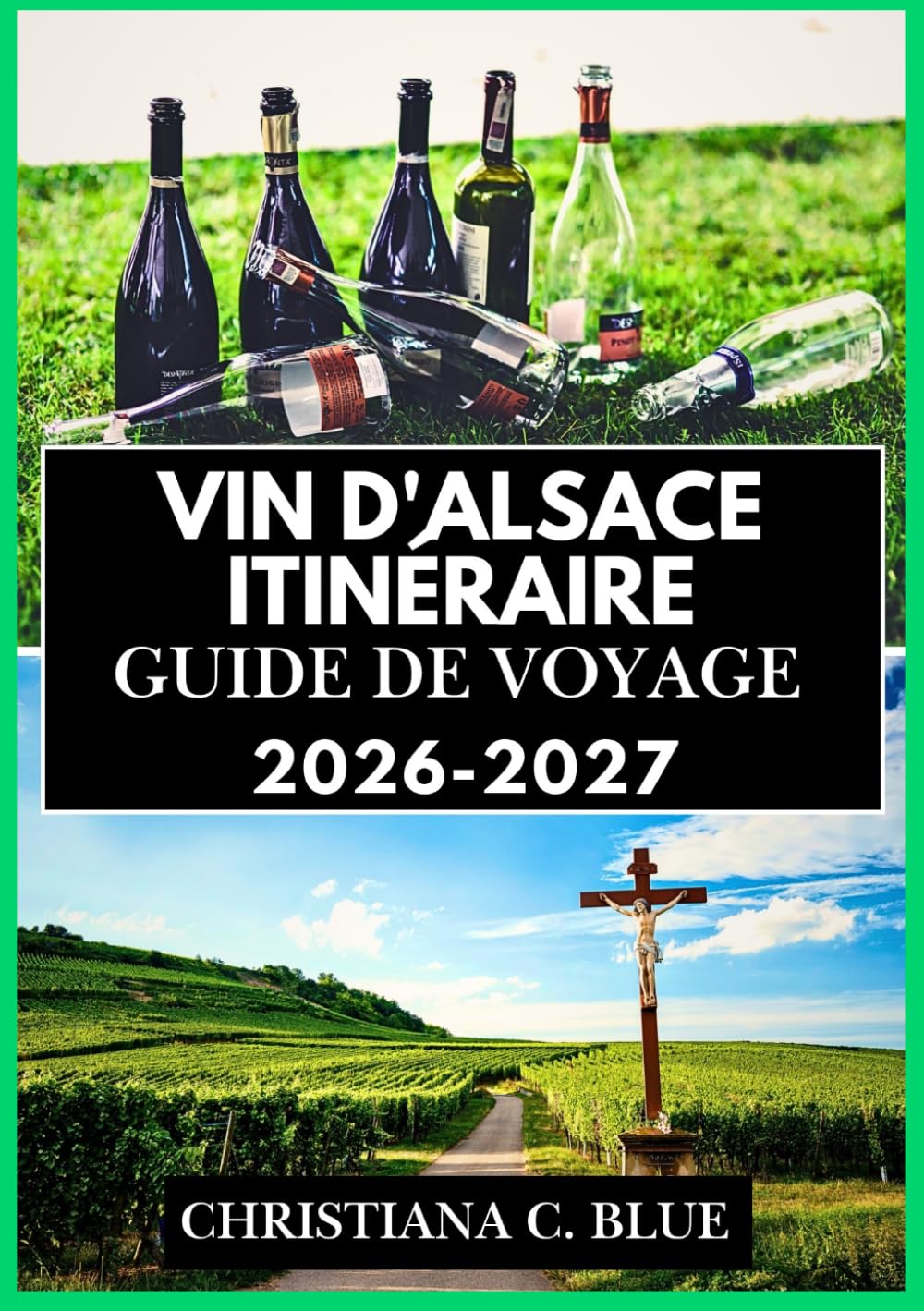 VIN D'ALSACE ITINÉRAIRE GUIDE DE VOYAGE 2026-2027