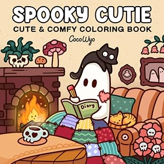 Spooky Cutie Coloring Book for Adults & Teens: Adorable Creepy Creatures in Cozy Hygge Scenes for Relaxation & Stress Relief