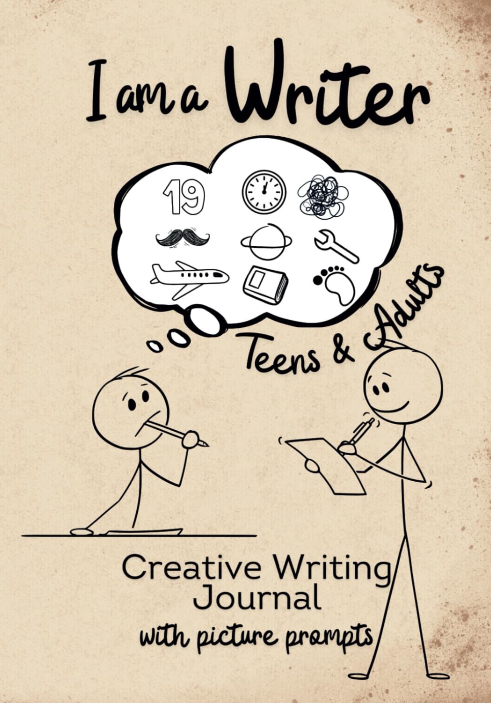 I am a Writer. Creative Writing Journal: A Workbook to Practice Storytelling Skills and Create Your Unique Stories with Picture Prompts; for Teens and Adults