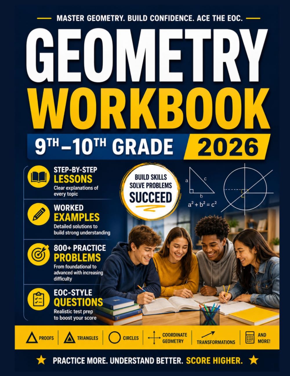 Geometry Workbook For 9th–10th Grade 2026: 800+ Practice Problems with Step-by-Step Solutions for EOC Test Prep, Proofs, Angles, Triangles, Trigonometry & Coordinate Geometry
