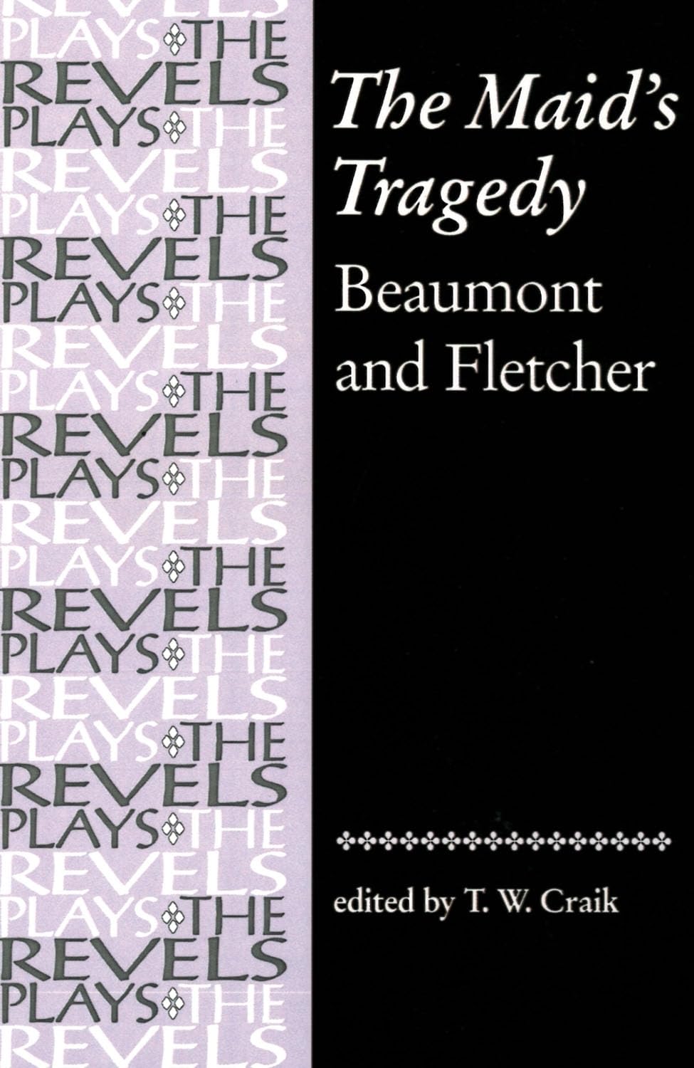 The Maid's Tragedy: Beaumont and Fletcher (The Revels Plays)