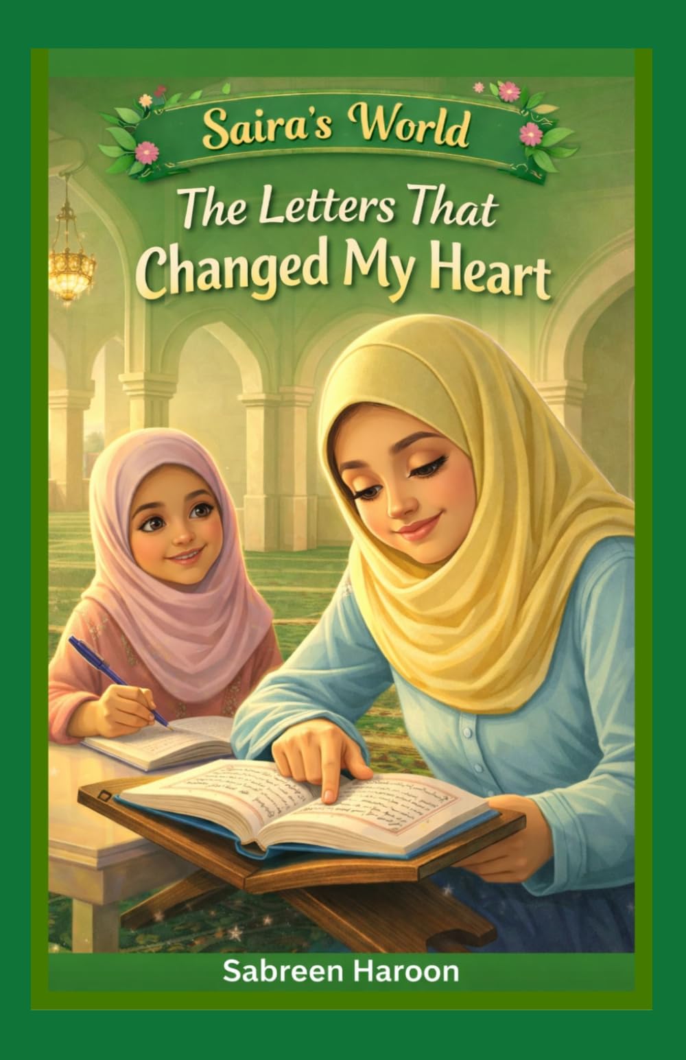 Saira's World: The Letters That Changed My Heart