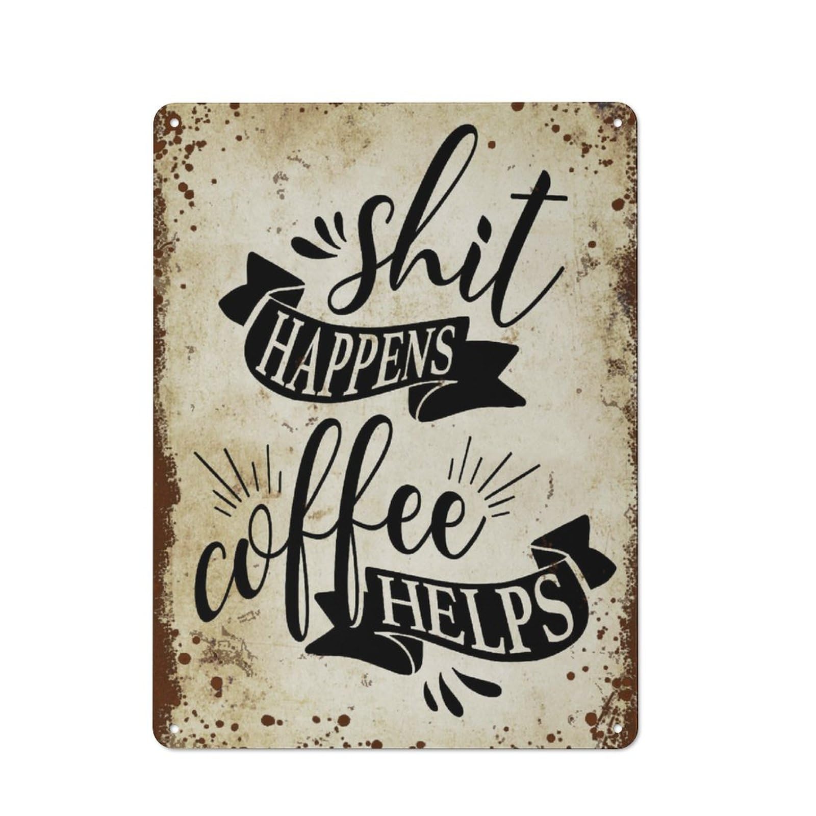 Kwqdozf Style-4 12X16inch Shit Happens Coffee Helps, Humor Gifts 12X16 In