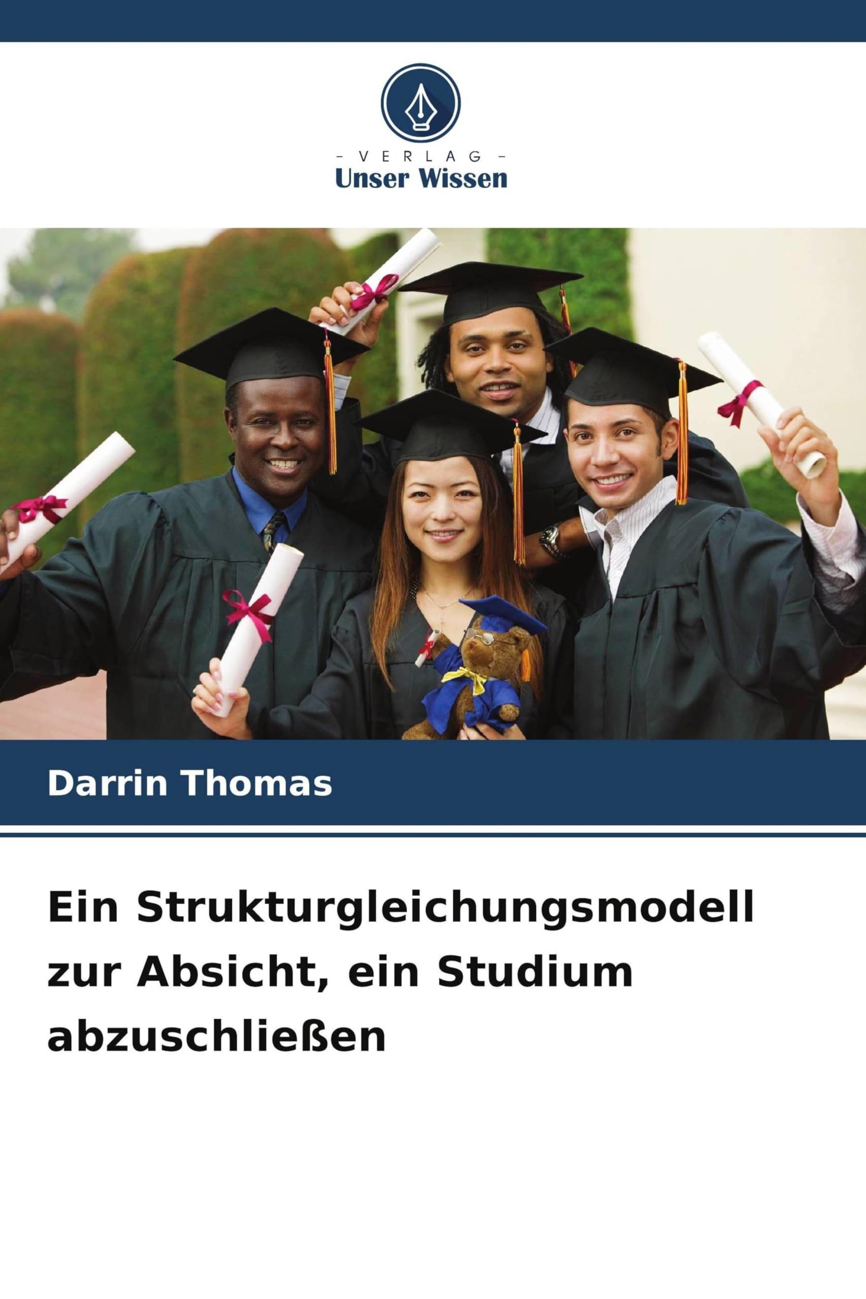 Ein Strukturgleichungsmodell zur Absicht, ein Studium abzuschließen