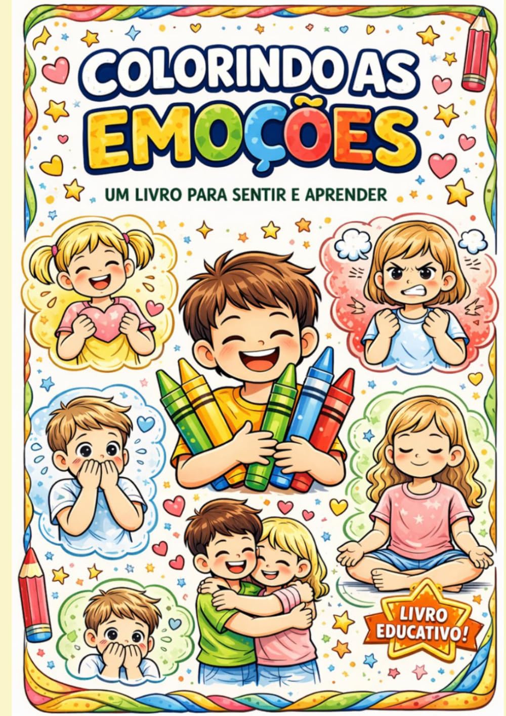 Colorindo as emoções: Um livro para sentir e aprender