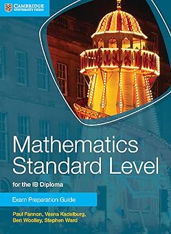 Mathematics Standard Level for the IB Diploma Exam Preparation Guide-Wow! eBook