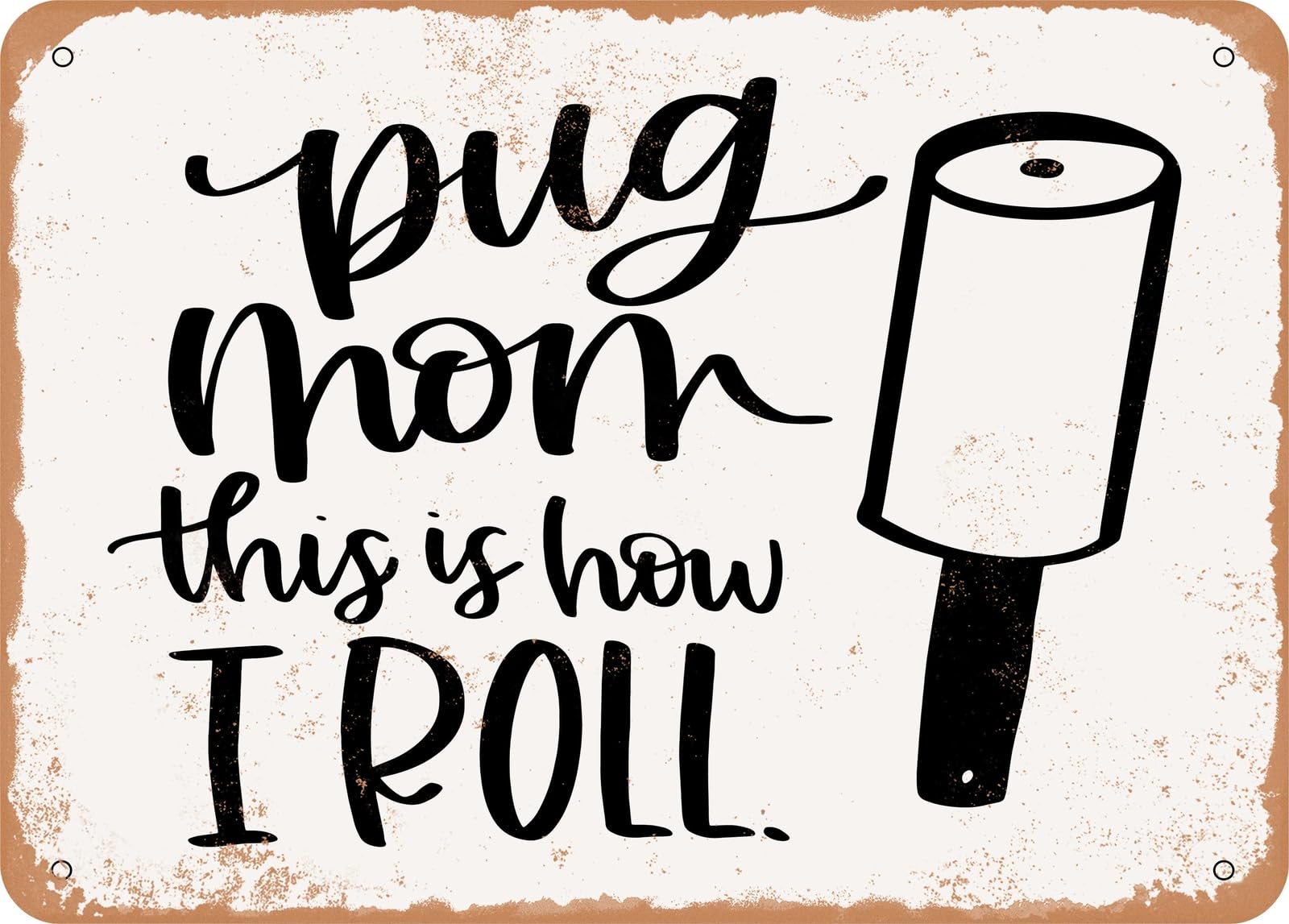 Metal Sign - Pug Mom - Vintage Look Sign home decor