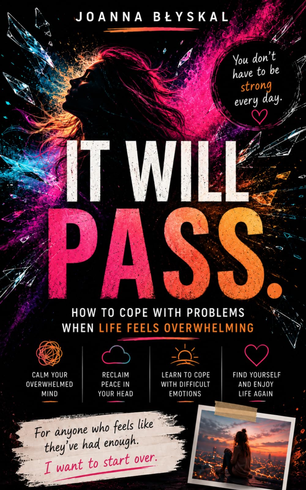 It Will Pass How To Cope With Problems When Life Feels Overwhelming: Stress Management, Emotional Healing, and Anxiety Relief for Women Who Feel Overwhelmed How To Cope With Problems