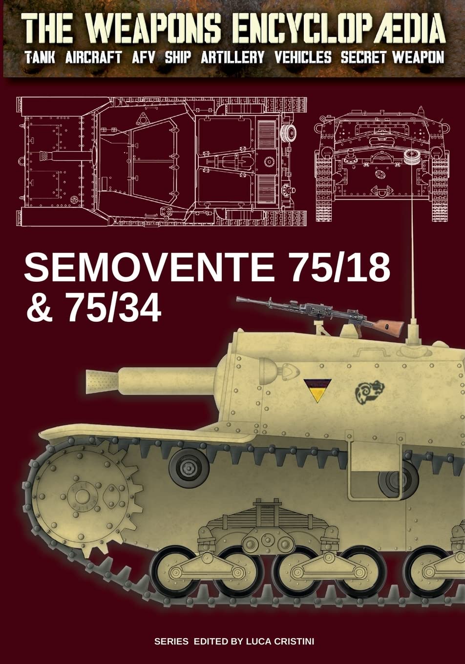 Semovente 75/18 & 75/34: 6 (The Weapons Encyclopaedia)
