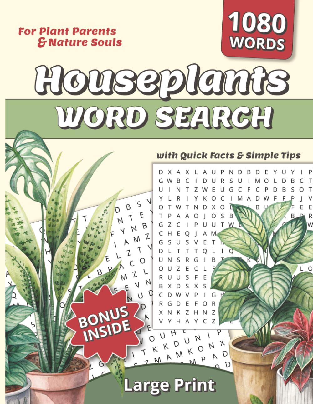 Houseplant Word Search Book for Adults: Large Print Botanical Puzzles & Plant Care Facts: A Relaxing 8,5x11 Inches Puzzle Book with 1080 Botanical Words, Houseplant Facts & Care Tips