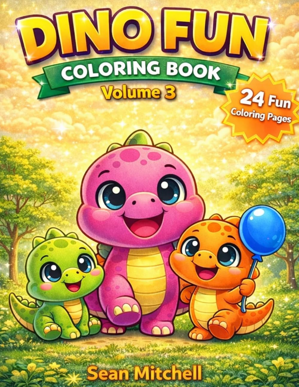 Dino Fun Coloring Book Volume 3: Fun Dinosaur Coloring Pages for Kids Ages 4-6