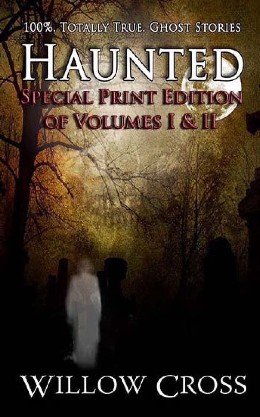 Haunted: 100% Totally True Ghost Stories