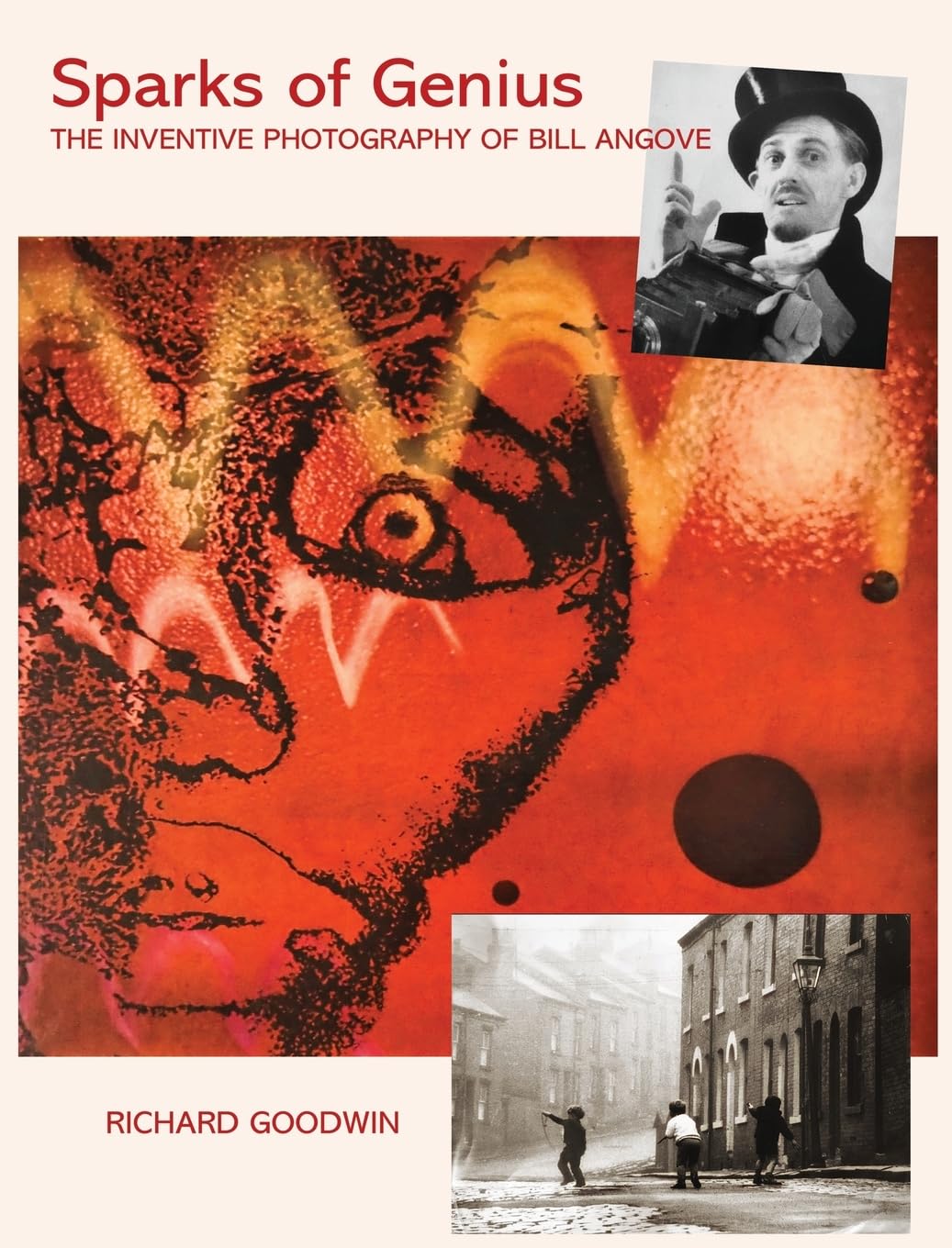 Sparks of Genius: The Inventive Photography of Bill Angove