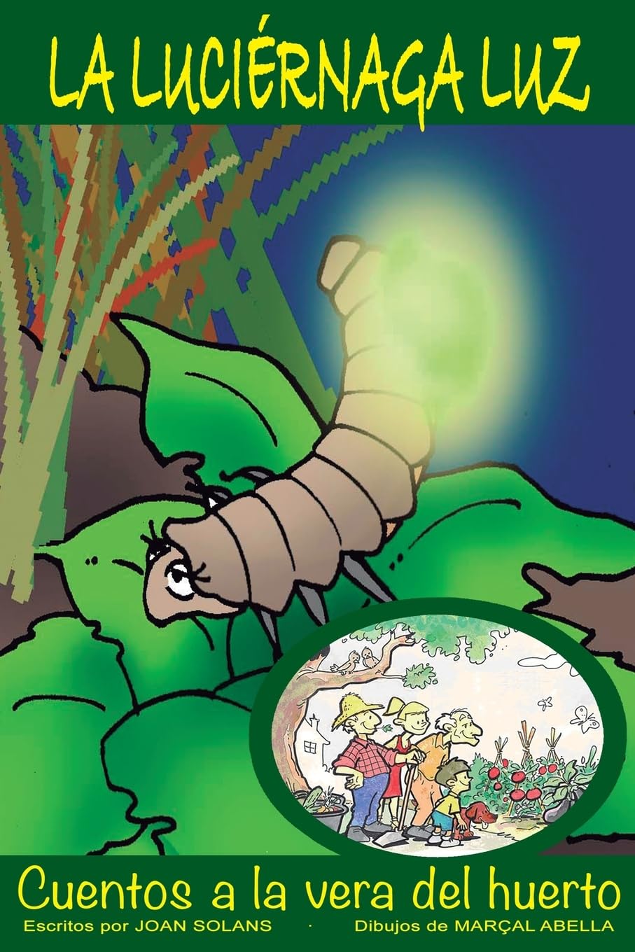La luciérnaga Luz: Solans, Joan, Abella, Marçal: 9781532758188: Books -  Amazon.ca