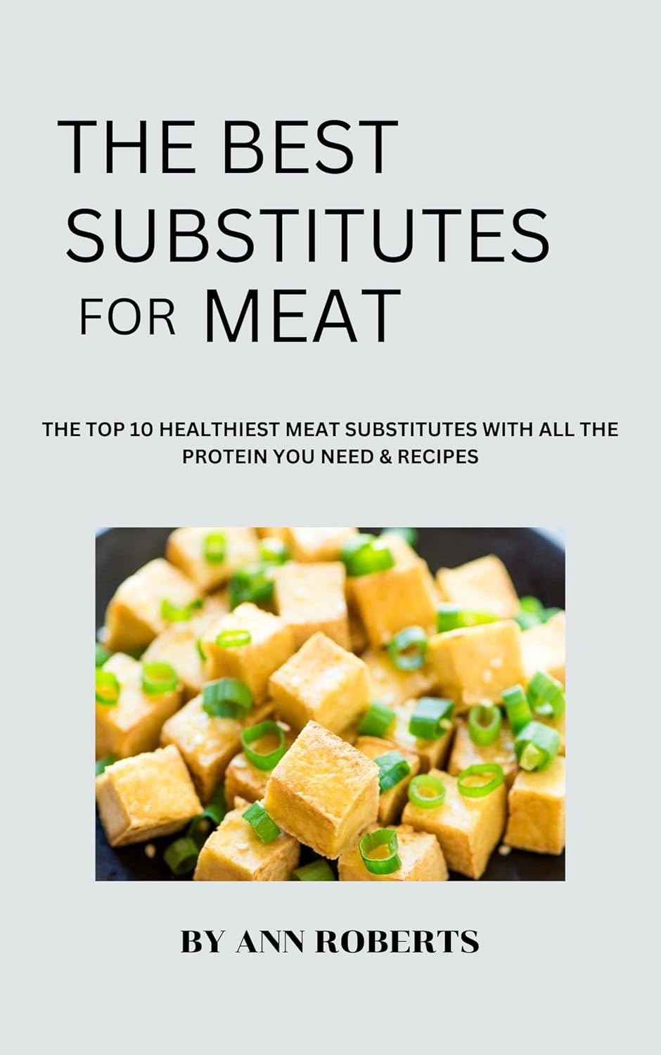 Amazon THE BEST SUBSTITUTE FOR MEAT The Top 10 Healthiest Meat