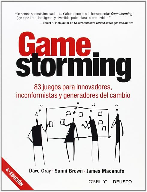 Portada de Gamestorming: 83 Juegos para Innovadores Inconformistas y Genera Dores