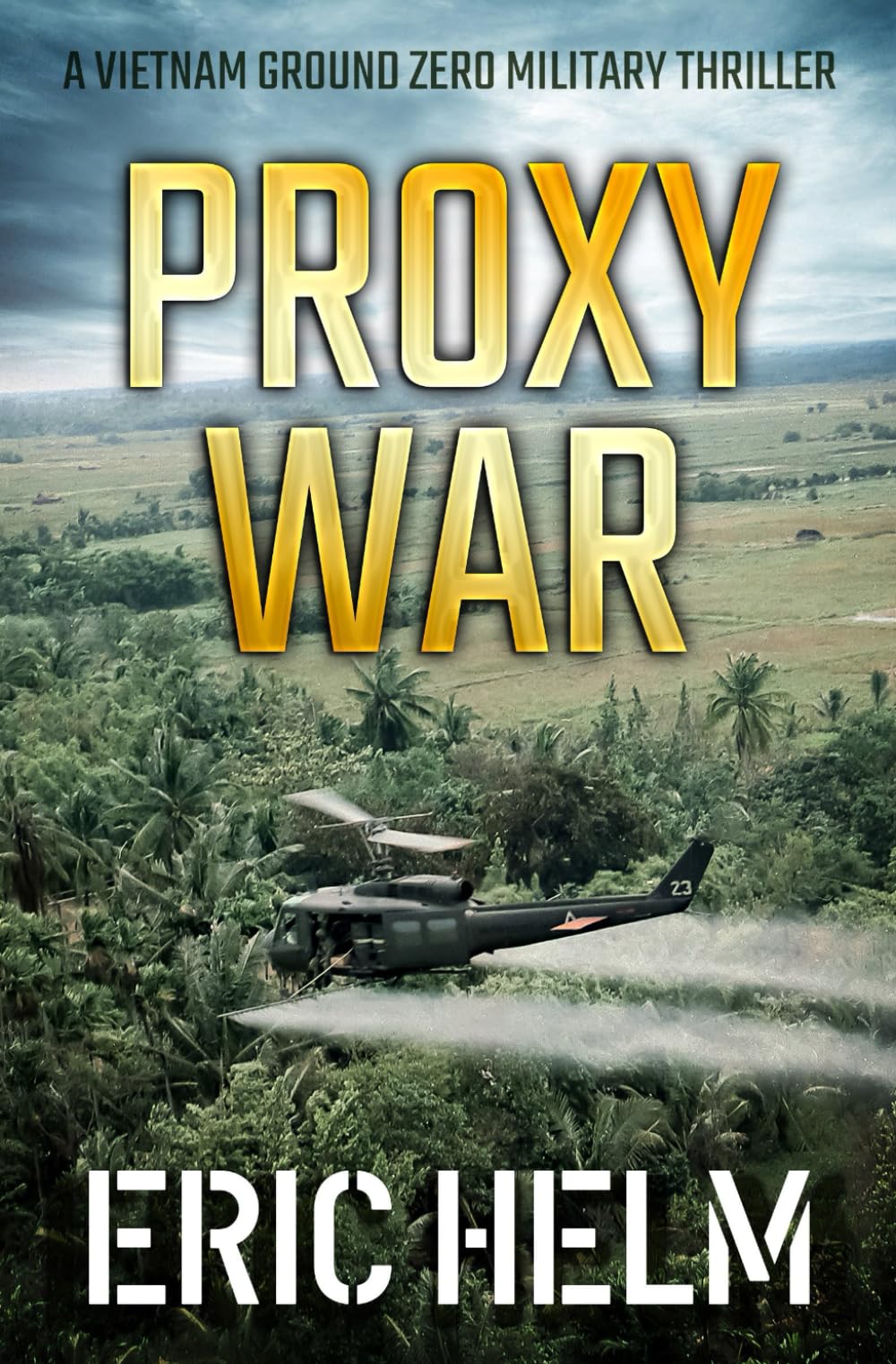 Proxy War (Vietnam Ground Zero Military Thrillers)
