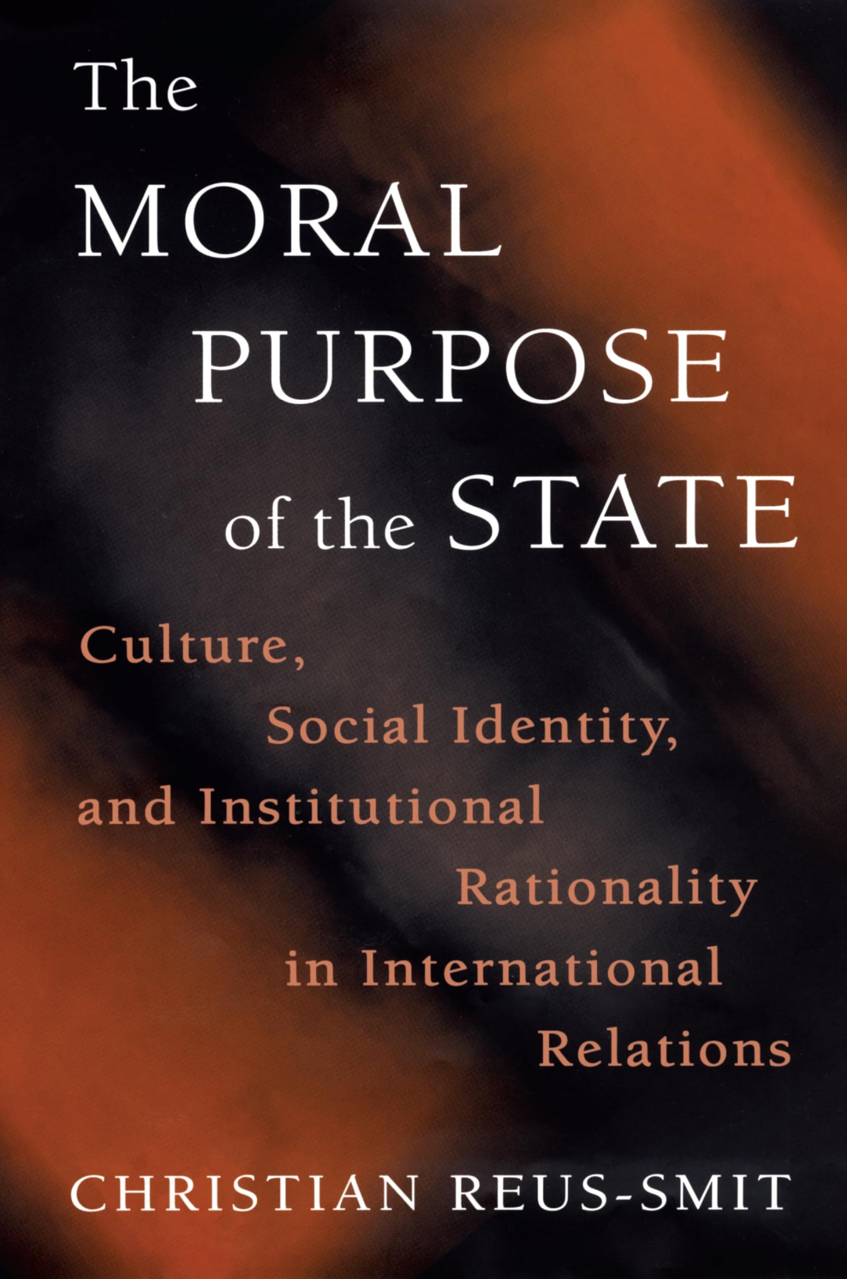 The Moral Purpose of the State: Culture, Social Identity, and Institutional Rationality in International Relations (Princeton Studies in International History and Politics): 83