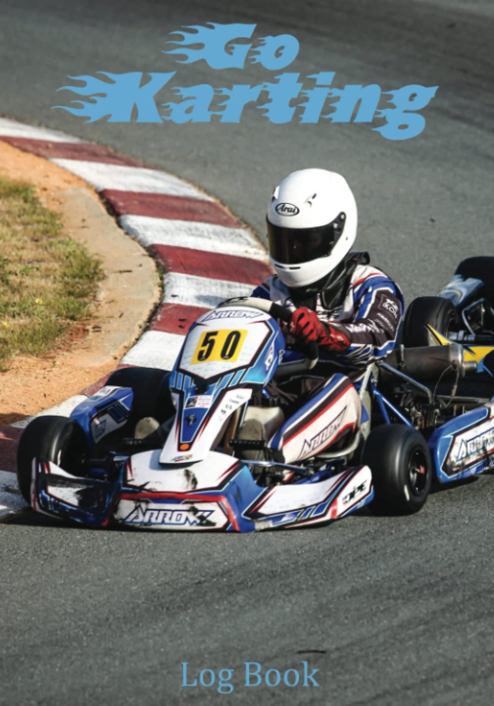 Go Karting Log Book: Racing Record Karting book, racing Journal, includes race meeting,race 1, race 2, tyre pressure etc