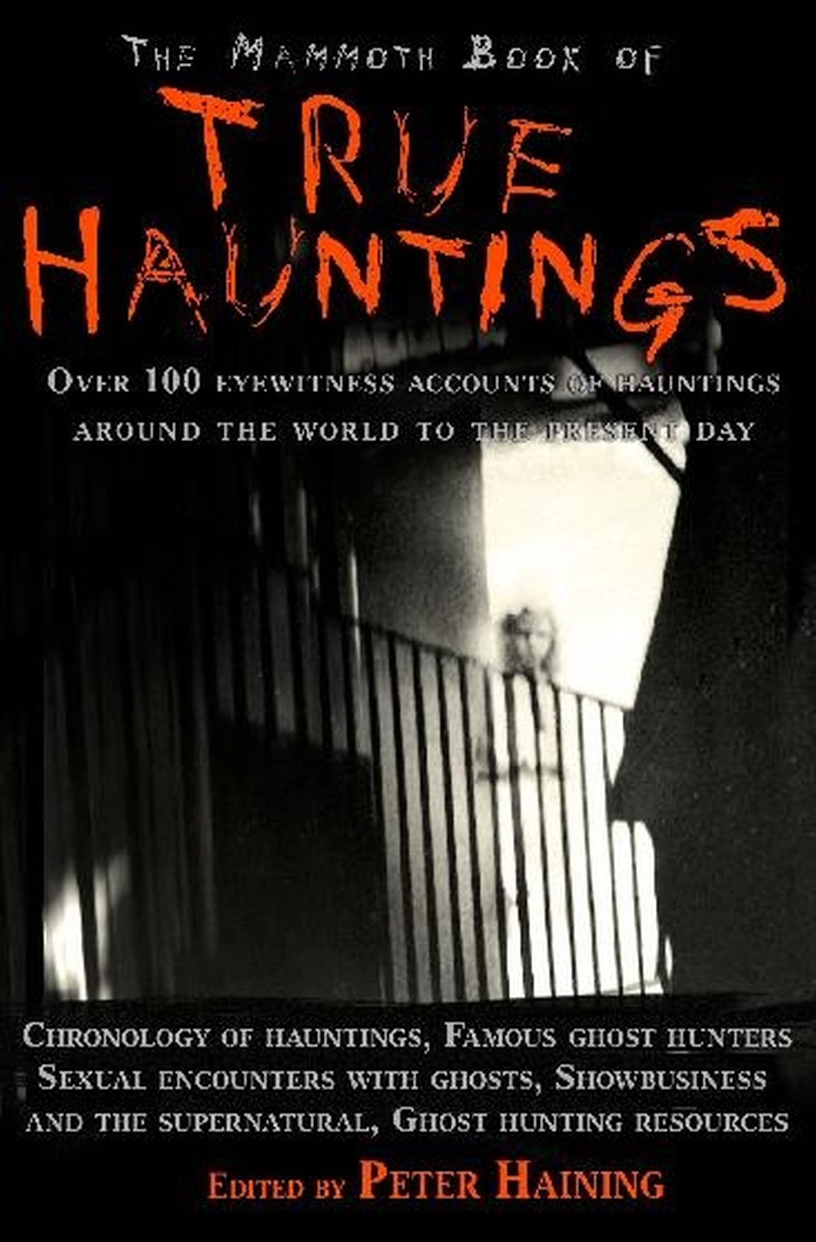 The Mammoth Book of True Hauntings By Peter Haining. 9781845296889