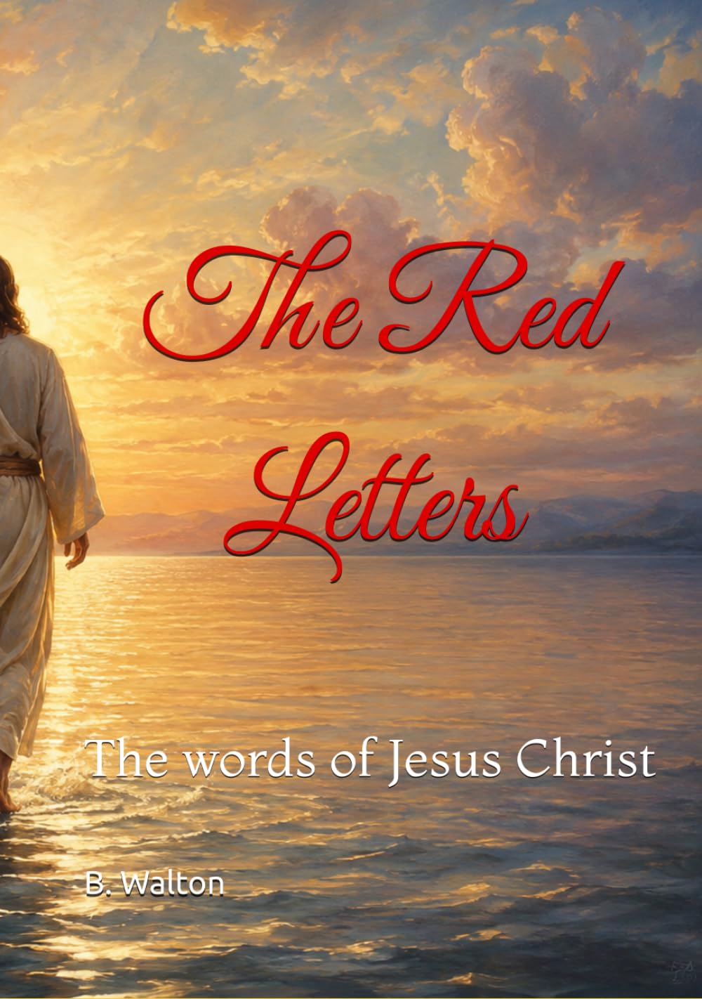 The Red Letters: The words of Jesus Christ