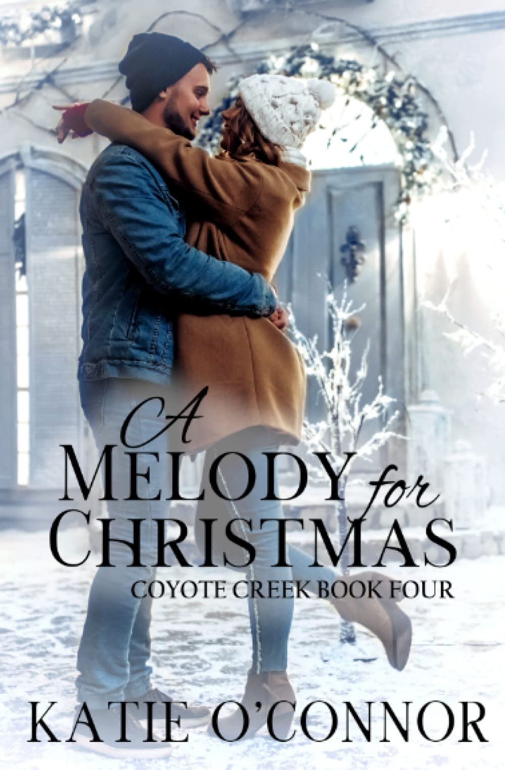 Buy A Melody for Christmas: Coyote Creek Book 4 — BookShops.in