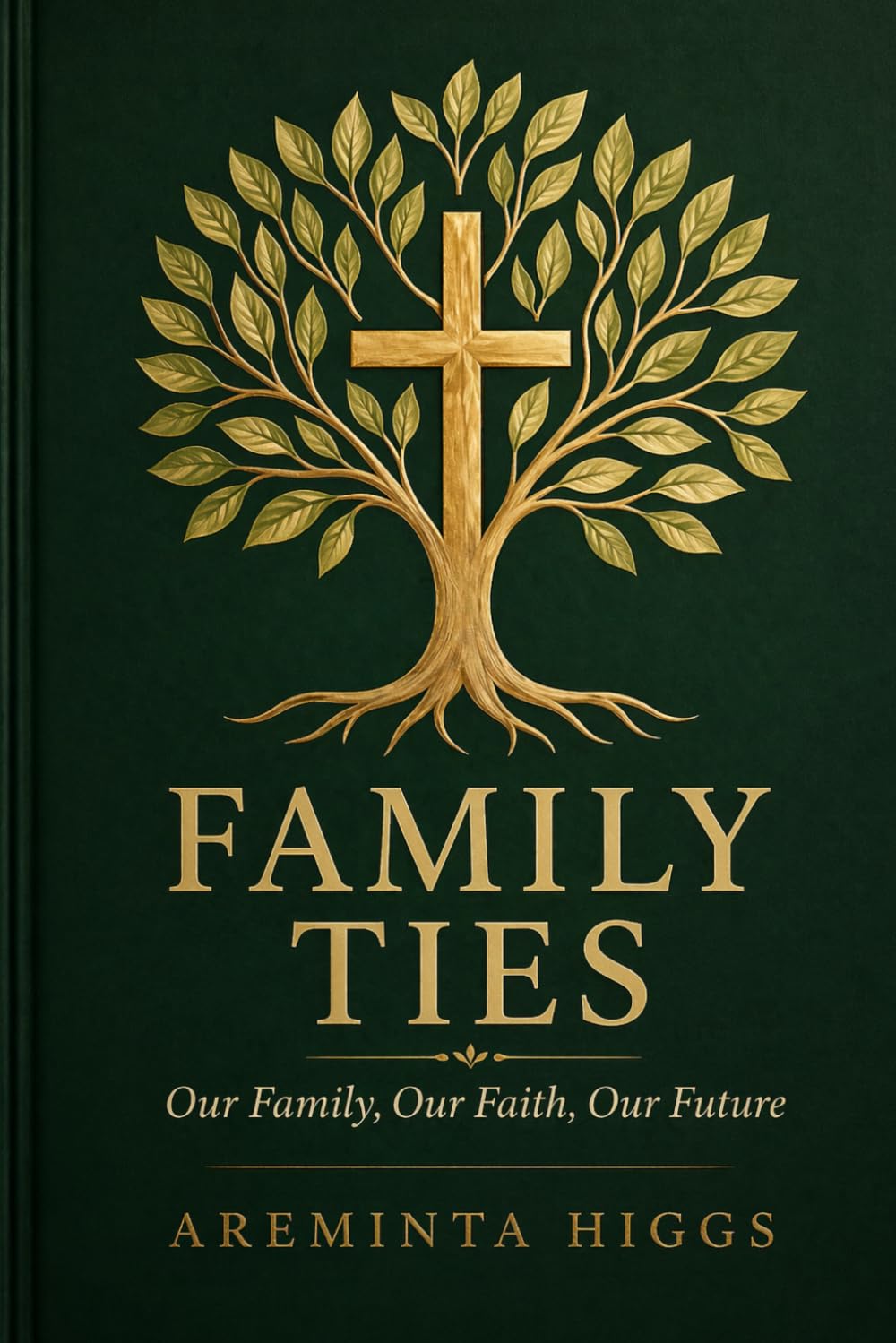 Family Ties Our Family: Our Faith, Our Future