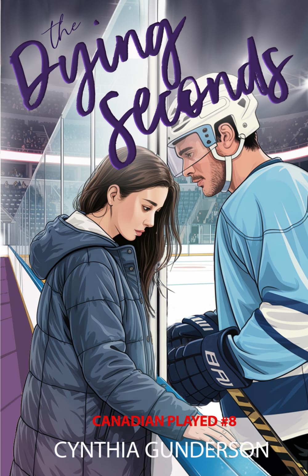 The Dying Seconds: A relationship in trouble, second chance, closed door hockey romance.: 8 (Canadian Played)