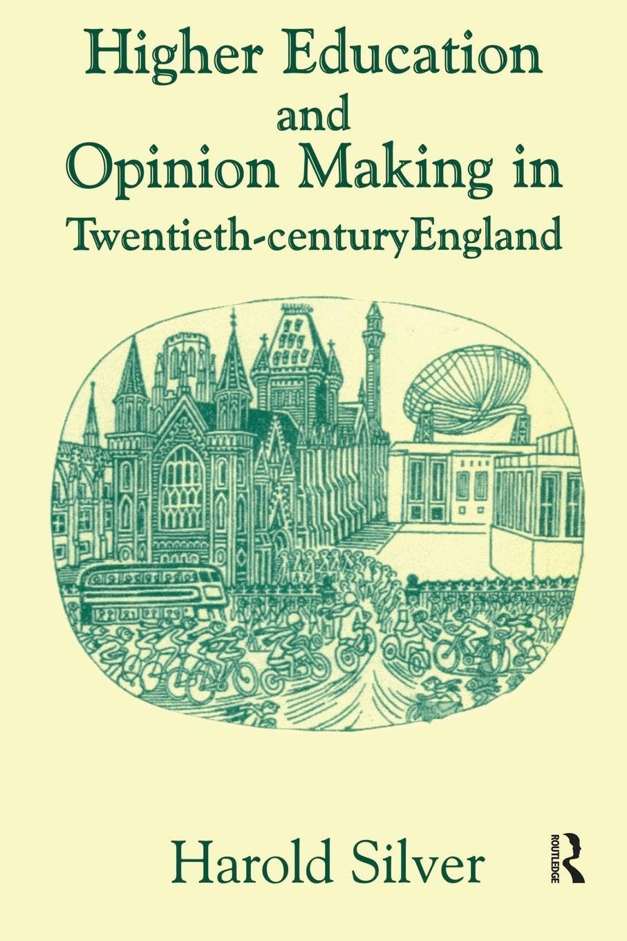 Higher Education and Policy-making in Twentieth-century England (Woburn Education Series)