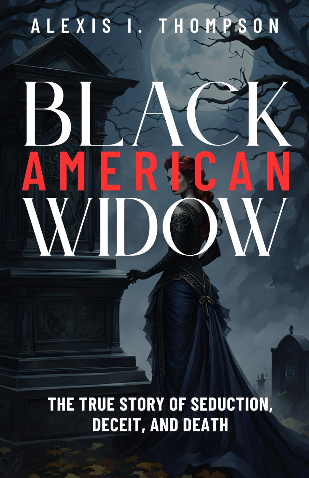 BLACK AMERICAN WIDOW: THE TRUE STORY OF SEDUCTION, DECEIT, AND DEATH