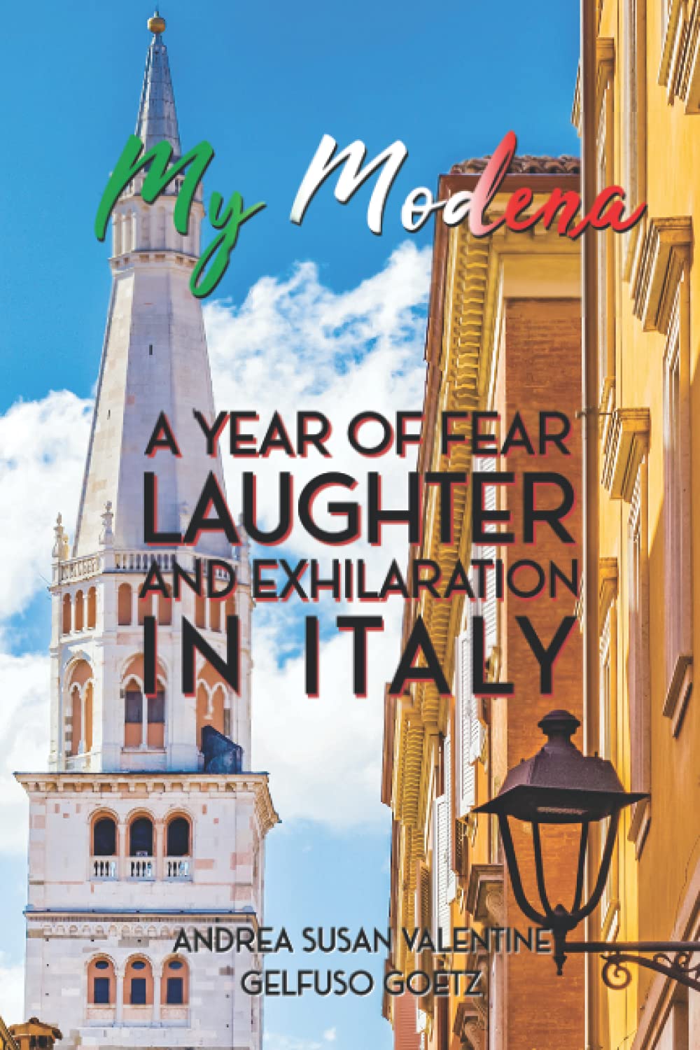 My Modena: A Year of Fear, Laughter, and Exhilaration in Italy