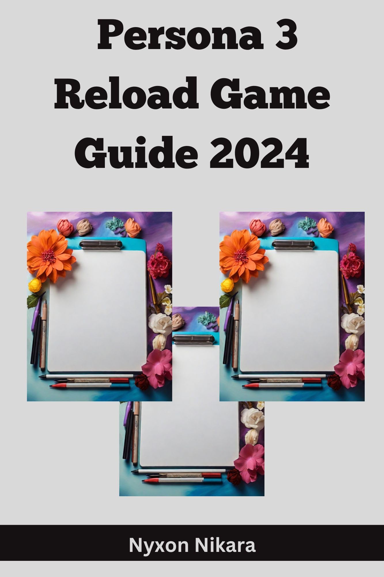 Buy Persona 3 Reload Game Guide 2024: A Strategic Manual To Master the