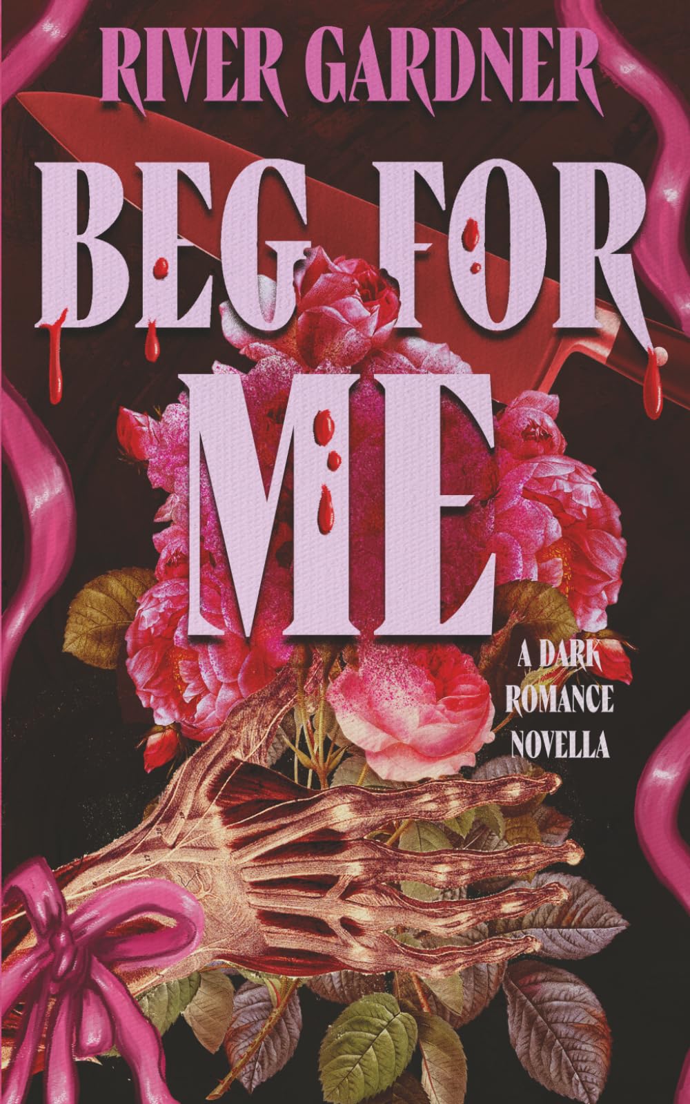 Beg For Me: 1 (Corrupted Trilogy)