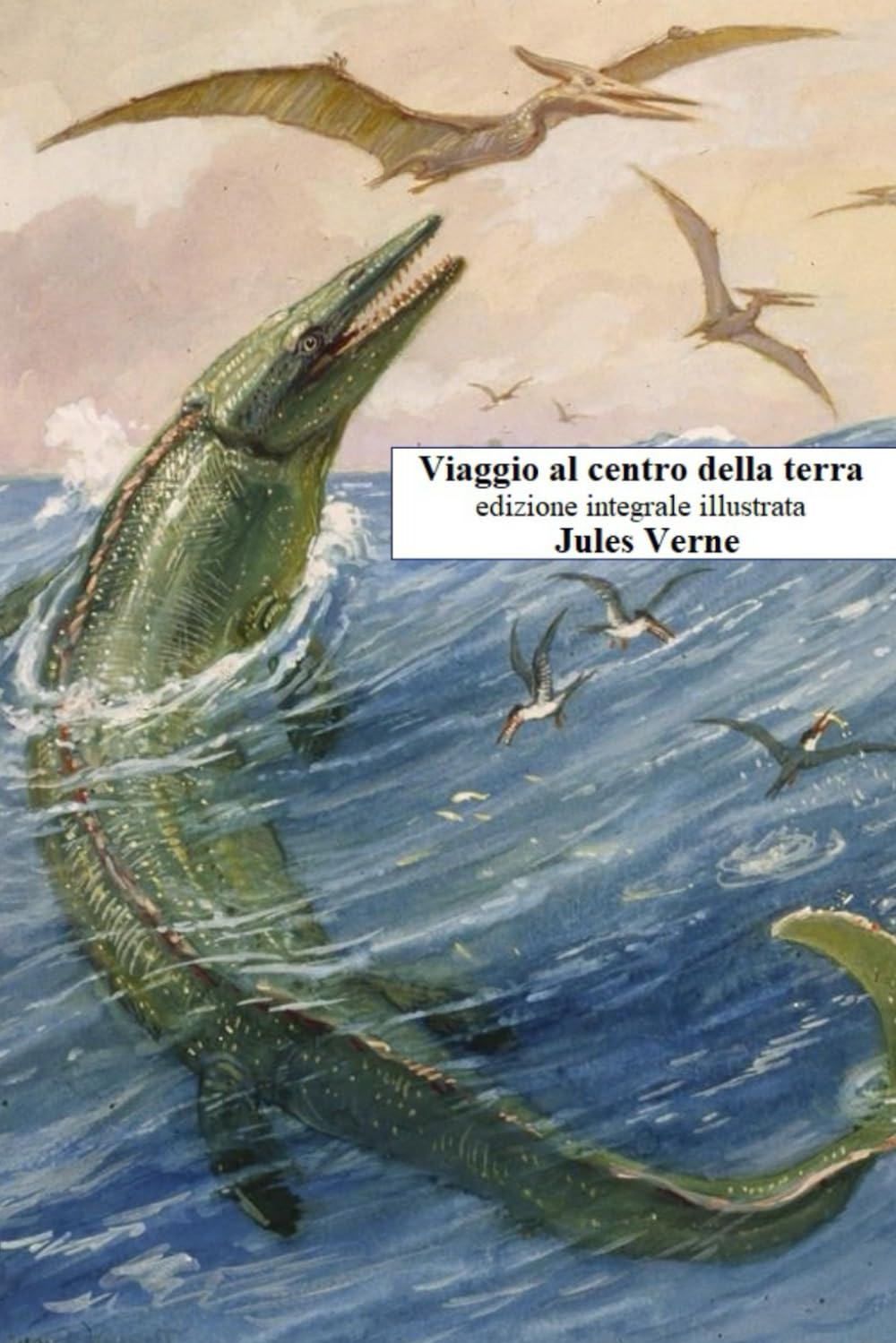 Viaggio al centro della terra: Versione integrale con le illustrazioni originali della prima edizione