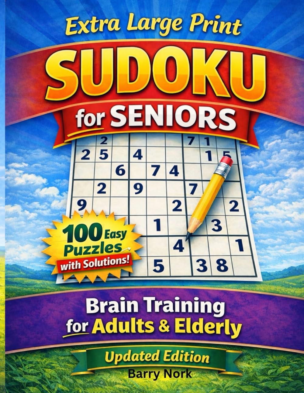 Extra Large Print Sudoku for Seniors: 100 Easy Puzzles with Solutions, Brain Training for Adults & Elderly (Updated Edition)