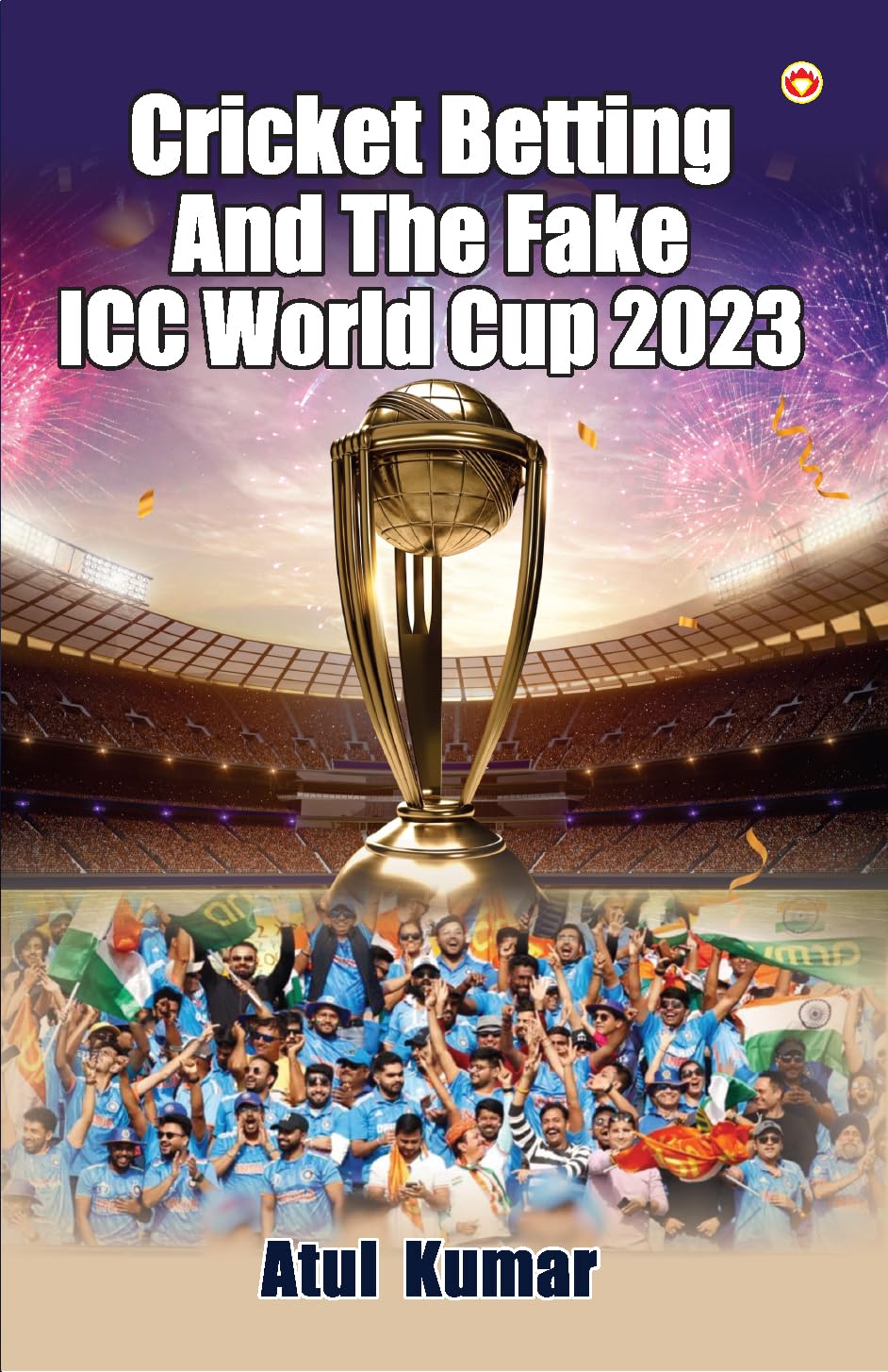 Diamond Pocket Books Pvt Ltd Cricket Betting and The Fake ICC World Cup 2023