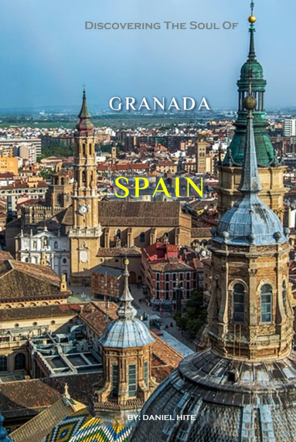 Discovering The Soul Of Granada, Spain