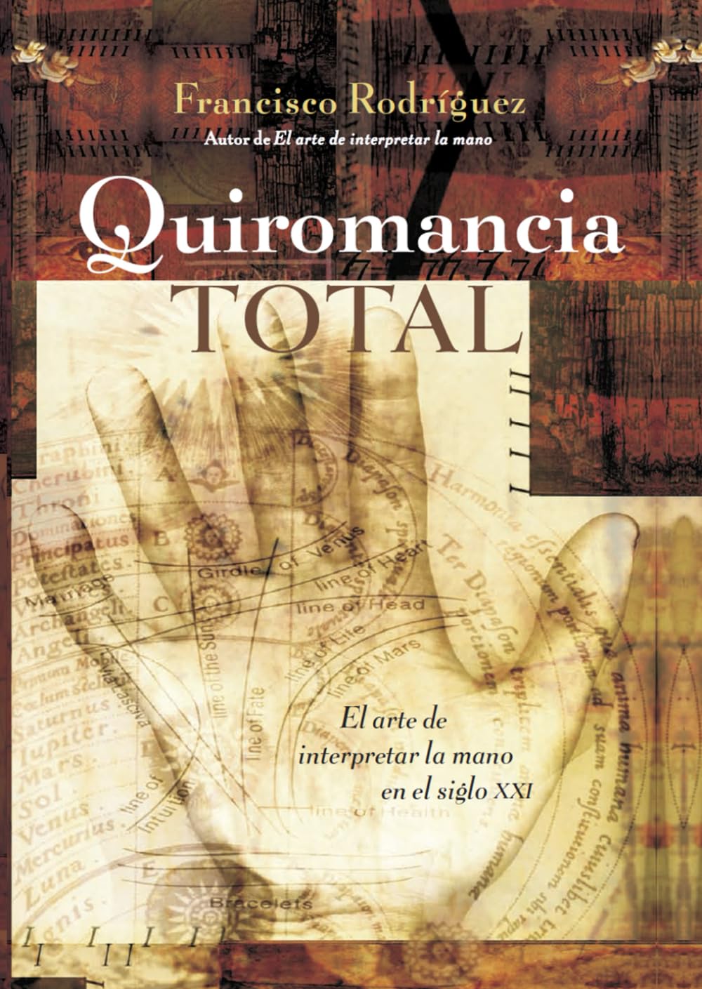 Quiromancia total: El arte de interpretar la mano en el siglo XXI