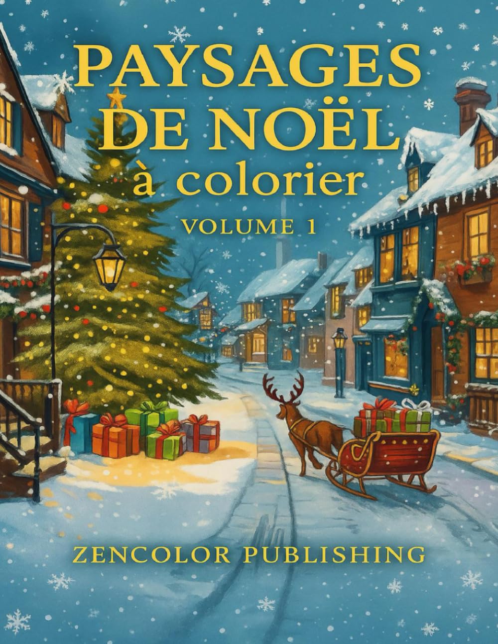 PAYSAGES DE NOËL à colorier – Volume 1: Livre de coloriage pour adultes et adolescents : paysages enneigés, villages féeriques, sapins décorés et ambiance magique de Noël